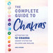 The Complete Guide to Chakras: Activating the 12-Chakra Energy System for Balance and Healing