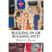 Bugging In or Bugging Out?