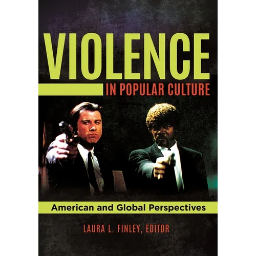 Violence in Popular Culture: American and Global Perspectives