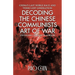 Decoding the Chinese Communists Art of War: Unveiling Leninist Playbook