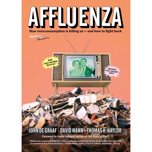 Affluenza: How Overconsumption Is Killing Usand How to Fight Back