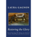 Restoring the Glory: Discovering the Keys to Unlock Inner Healing and Deliverance