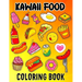 Kawaii Food Coloring Book: Kawaii Food Coloring Book For Kids Ages 4-8 Cute Dessert, Cupcake, Donut, Candy, Ice Cream, Chocolate, Doddle Coloring
