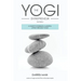 The Yogi Entrepreneur: A Guide to Earning a Mindful Living Through Yoga