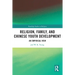 Religion, Family, and Chinese Youth Development: An Empirical View