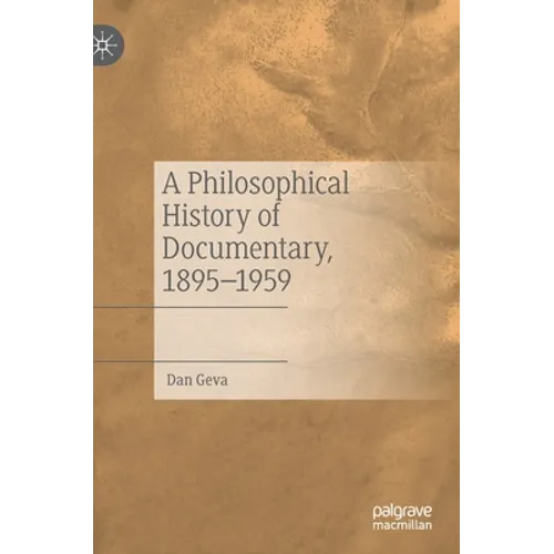 A Philosophical History of Documentary, 1895-1959