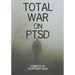 Total War on PTSD