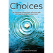 Choices: Like waves going to distant shores, will we ever really understand the consequences of our choices?