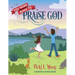 You Were Made To Praise God