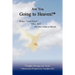 Are You Going to Heaven?*: Being a Good Person . . ..Will Not. . . Buy You a Ticket to Heaven