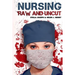 Nursing Raw and Uncut