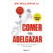 Comer Para Adelgazar / Eat to Beat Your Diet: Burn Fat, Heal Your Metabolism, and Live Longer