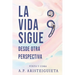 La vida sigue; punto y coma: Desde otra perspectiva