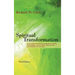 Spiritual Transformation: An In-depth Examination of Addictions, Culture, Relationships, and the Twelve-Step Journey from Addicted to Recovered.