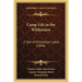 Camp Life in the Wilderness: A Tale of Richardson Lakes (1890)