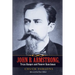 John B. Armstrong, Texas Ranger and Pioneer Ranchman
