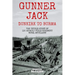 Gunner Jack Dunkirk to Burma: The Untold Story of 130 Assault Field Regiment Royal Artillery