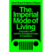 The Imperial Mode of Living: Everyday Life and the Ecological Crisis of Capitalism