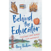 Behind the Educator: Finding Light When Life Unravels