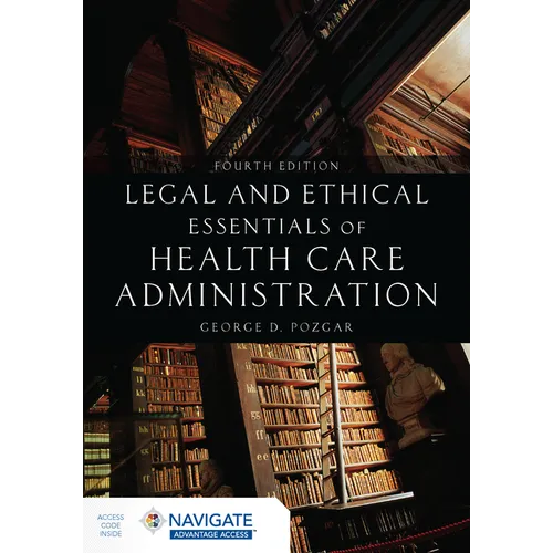 Legal and Ethical Essentials of Health Care Administration