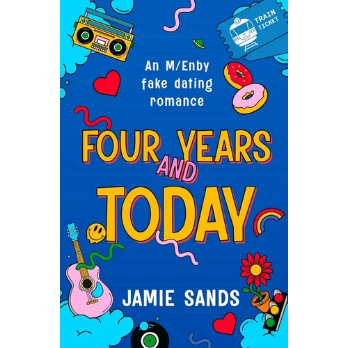 Four Years and Today: An M/Enby romantic comedy novella