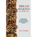 Bread Making Cookbook: The Complete Guide to Success in Preparing Keto Bread With Weight Loss (Easy Keto Bread Recipes for Weight Loss)