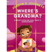 Where's Grandma?: A Child's View on Loss, Grief & Bereavement
