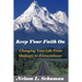 Keep Your Faith On: Changing Your Life From Ordinary to Extraordinary