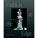 Fashion at the Edge: Spectacle, Modernity, and Deathliness