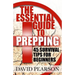 The Essential Guide To Prepping: 45 Survival Tips For Beginners