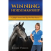 Winning Horsemanship: A Judge's Secrets and Tips For Your Success