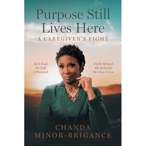 Purpose Still Lives Here: A Caregiver's Fight