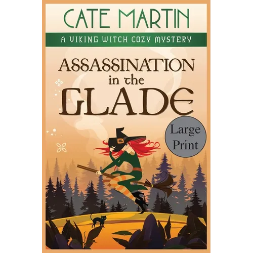 Assassination in the Glade: A Viking Witch Cozy Mystery