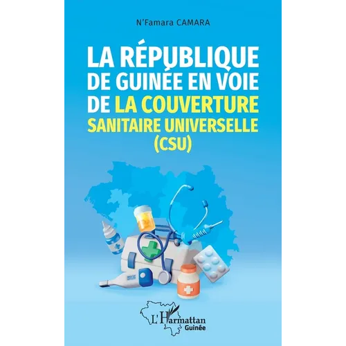 La République de Guinée en voie de la couverture sanitaire universelle (CSU)