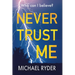 Never Trust Me