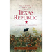 Historic Tales from the Texas Republic: A Glimpse of Texas Past