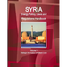 Syria Energy Policy, Laws and Regulations Handbook Volume 1 Strategic Information and Basic Laws