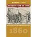 The Election of 1860: A Campaign Fraught with Consequences