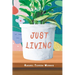 Just Living