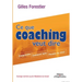 Ce que coaching veut dire: Comprendre. Comment faire. Prendre du recul