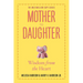 Mother to Daughter, Revised Edition: Wisdom from the Heart