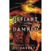 The Defiant and The Damned, A Grimdark Romantasy: Collector's Edition Hardback