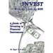 Invest With As Little As $100: A guide to investing in financial instruments