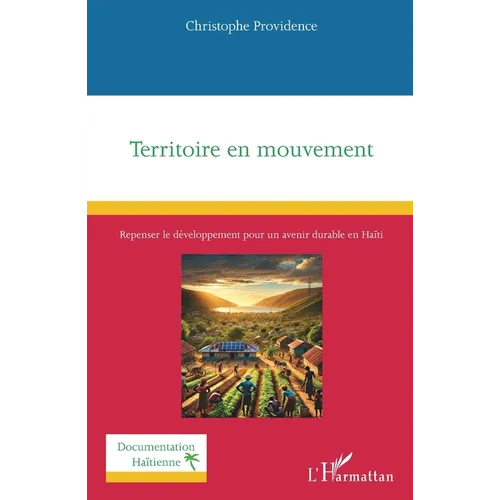 Territoire en mouvement: Repenser le développement pour un avenir durable en Haïti