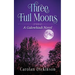 Three Full Moons: A Galowhisdi Novel