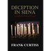 Deception In Siena: An Antonio Cortese Mystery