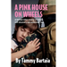 A Pink House On Wheels: A twisted roller-coaster of action, self-discovery and passionate love.