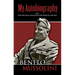 My Autobiography: With the Political and Social Doctrine of Fascism
