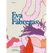 Eva F瀉regas: Enredos