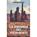 La Historia del Viejo Oeste